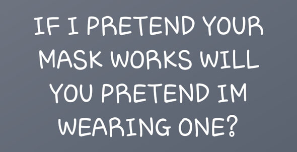 If I pretend your masks works