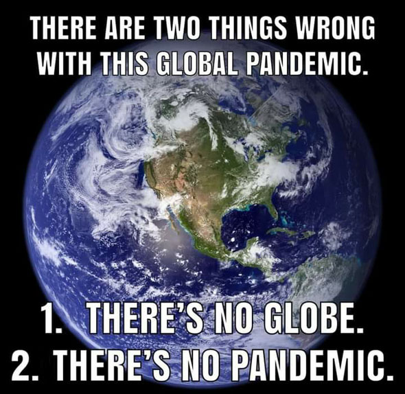 There's no globe, there's no pandemic.