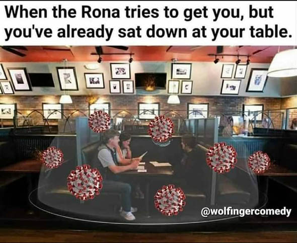 When Rona tries to get you